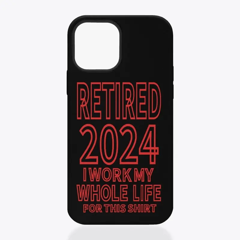 Retired 2024 My Work For This Shirt